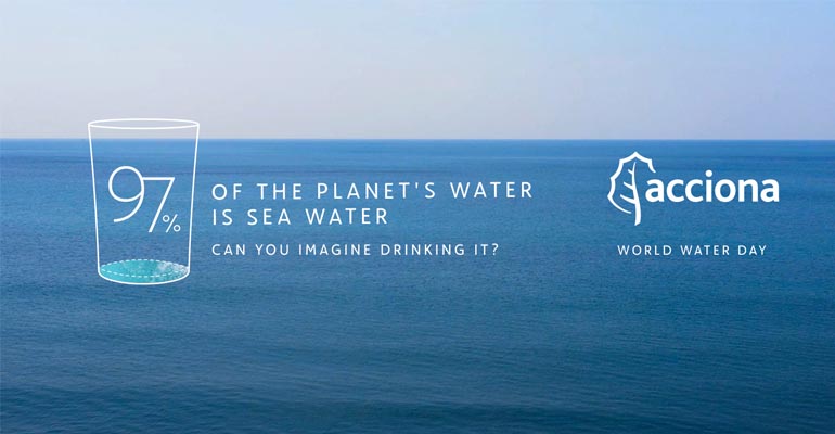 Acciona pone en valor la desalación en el Día Mundial del Agua