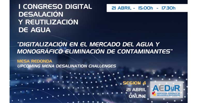 Cartel de la sesión cuarta del congreso digital de AEDyR, dedicada a la digitalización y eliminación de contaminantes en el sector de la desalación y reutilización