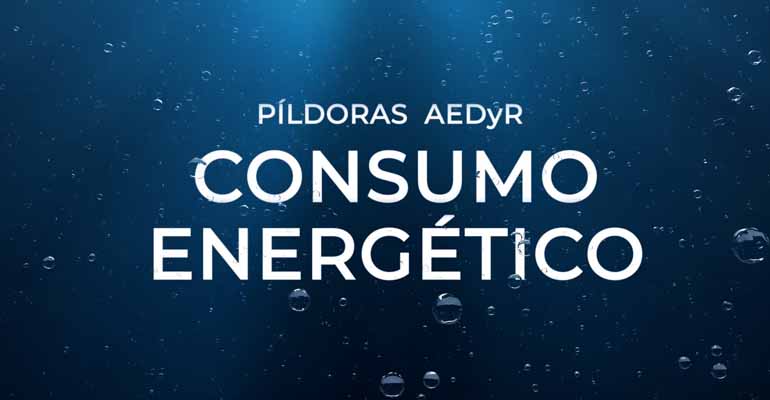  Píldora informativa AEDyR sobre la energía y el agua desalada