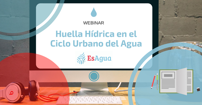 esagua-webinar-huella-hidrica-ciclo-urbano-agua